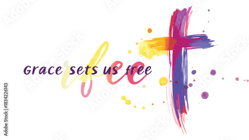 Colorful watercolor brushstroke cross with inspirational text grace sets us free