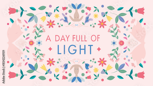 A day full of light inspirational quote surrounded by delicate floral illustrations and abstract shapes