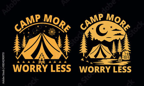 Camp more worry less outdoor adventure tent trees campfire moon night sky vector graphic design T-shirt design