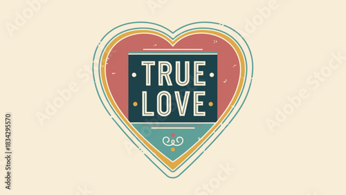 A vintage-style illustration of a heart with the words "TRUE LOVE" prominently displayed inside.