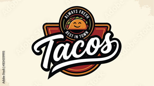 Delicious Tacos Logo: Fresh Best in Town and Always Ready.
