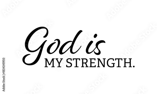 Biblical Phrase, Christian typography for banner, poster, photo overlay, apparel design	
