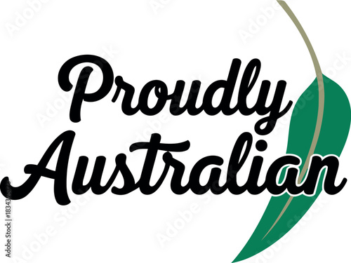 Proudly australian text with a green eucalyptus leaf symbol representing national pride and identity