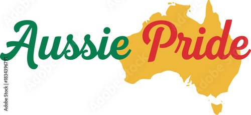 Aussie pride text overlayed on a colorful map of australia in green yellow and red