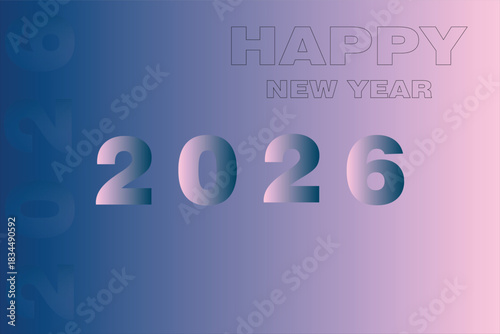 Happy New Year 2026 Greeting Card or Banner with Metallic Gradient Numbers on a Stylish Blue and Pink Abstract Background Vector