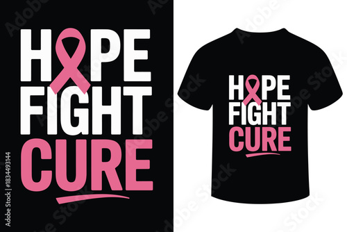Hope fight cure breast cancer awareness t shirt design