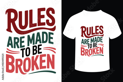 Bold typography design featuring the phrase rules are made to be broken