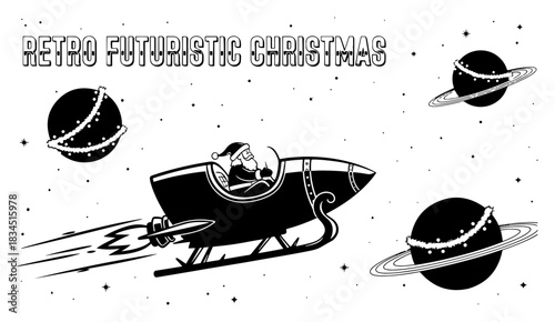 Fototapeta Naklejka Na Ścianę i Meble -  Retro futuristic christmas text with santa claus piloting rocket ship among planets and stars in black and white