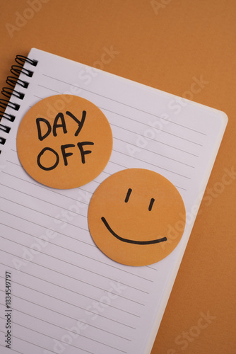Day off - workplace message in the office. Concept of absence from work and day off