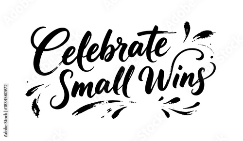“Celebrate Small Wins” joyful black handwritten lettering for motivation