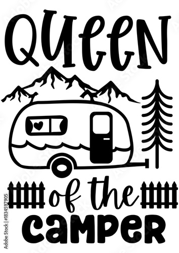 Queen of the Camper: A unique illustration celebrating the spirit of adventure. Capturing the essence of camping and the joy of outdoor living.