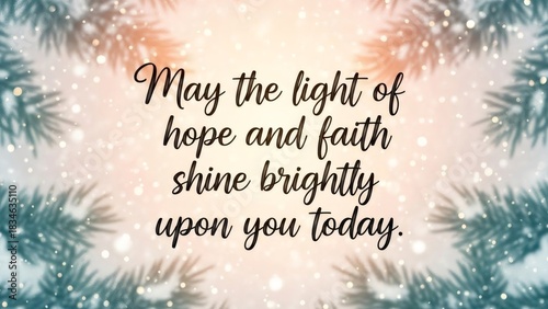 Warm Epiphany greeting with a message of hope and faith, framed by frosted pine branches and falling snow effect for festive celebration.