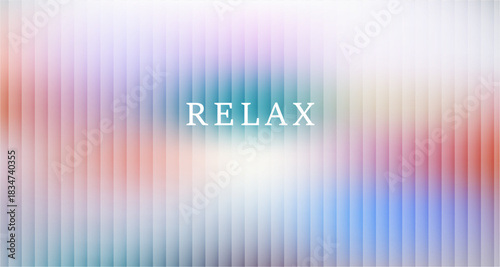 Softly blurred background in pastel colors with the word RELAX at the center