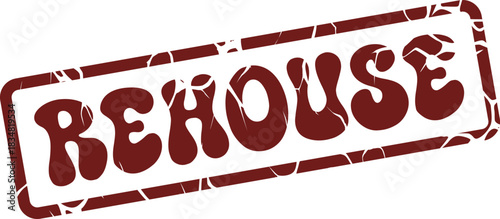 Distressed Red Rubber Stamp with REHOUSE Text Suggests Relocation or Organizational Change