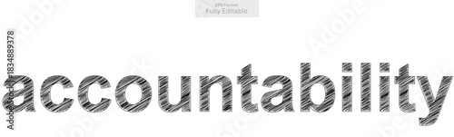 Accountability word drawn with sketchy lines represents responsibility and ethics in business concepts