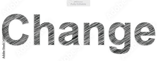 Change in a scratched text style represents evolution, transformation, and adaptability