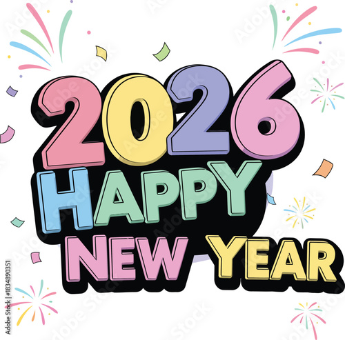 Colorful 3D 2026 Happy New Year text in a festive cartoonish style with a bold black outline.