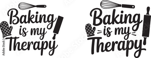 Baking is my therapy quote with whisk and rolling pin kitchen related illustration