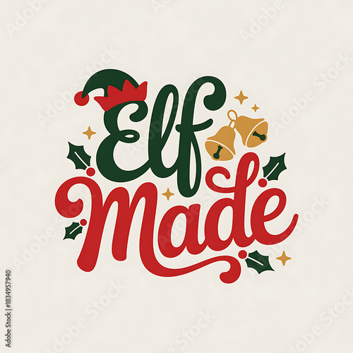 Christmas themed sign that says Elf Made