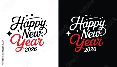 Elegant Happy New Year 2026 calligraphy design in black and white background variations featuring modern decorative typography, sparkling accents, and festive greeting layout for holiday cards and dig