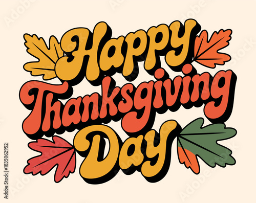 Happy Thanksgiving Day Card with Colorful Leaves and Retro Lettering