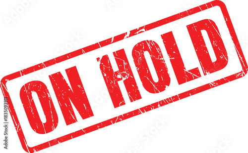 A red rubber stamp showing the phrase on hold implies delayed activity