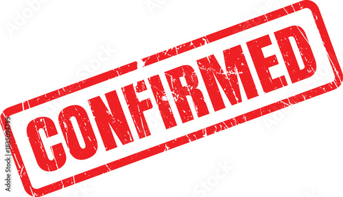 A red, grunge CONFIRMED stamp is skewed on a clean, white background