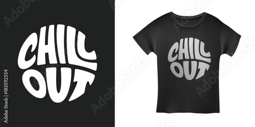 Chill out. Retro groovy circle typography t-shirt design. Vector illustration.