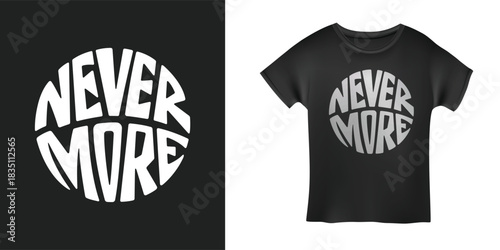 Nevermore. Gothic style round typography t-shirt print. Vector illustration.