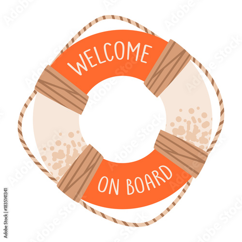 Welcome On Board Lifebuoy Illustration in Nautical Style. Flat lifebuoy, ideal for marine, or cruise themed designs and decorations.