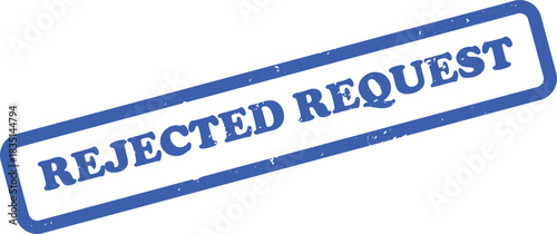 Blue rejected request stamp icon with grunge effect on transparent background
