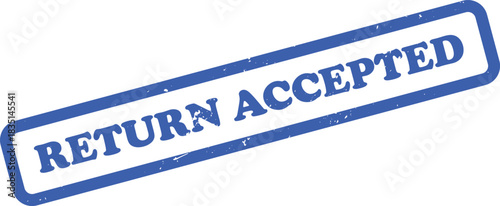 Blue Return Accepted Rubber Stamp Grunge Effect on White Isolated Background
