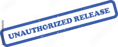 Blue Unauthorized Release Rubber Stamp on a White Background Grunge Style