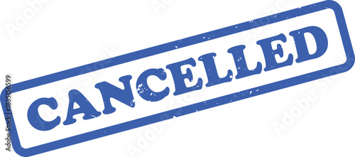 Cancelled Rubber Stamp with Blue Ink and Grunge Texture on White Background