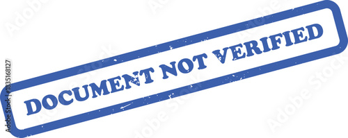 Grunge Blue Stamp Not Verified on White Background Element