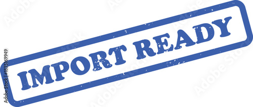 Grunge Style Import Ready Blue Text Stamp On White Background