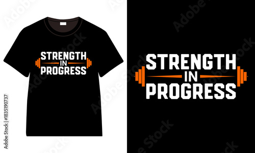 Strength In Progress Motivational Fitness T-Shirt Design Featuring Bold Typography, Vintage Dumbbell Illustration, Workout Inspiration Graphic for Gym Lovers, Training Lifestyle, and Fitness