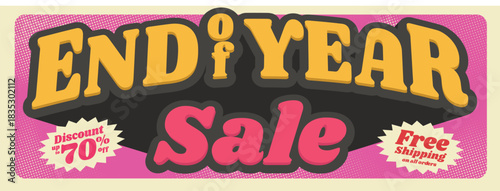 end of year sale banner template. stand out vintage style. discount up 70% and free shipping offer. promotional sale banner template vector illustration