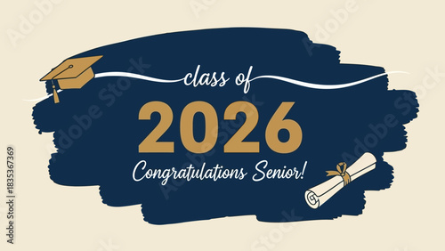 Elegant Class of 2026 graduation announcement banner with mortarboard cap and diploma. Congratulations Senior design on a blue brush stroke