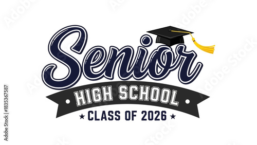 Class of 2026 Senior High School graduation logo. An isolated vector graphic with a graduation cap for celebration events