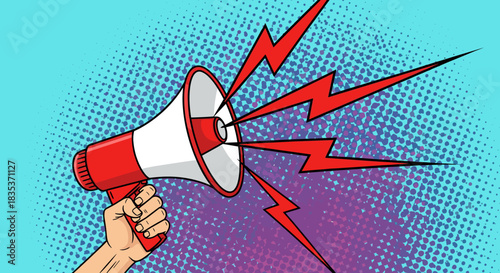 A stylized pop art illustration depicts a hand holding a red and white megaphone with red lightning bolts indicating a loud announcement.