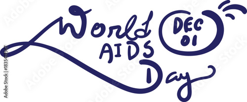 Vector art of handwritten style text for world aids day on december 1st 