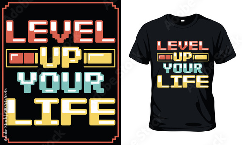 Retro Gamer T-Shirt Design, 8-Bit Typography Vector, 'Level Up Your Life' Slogan