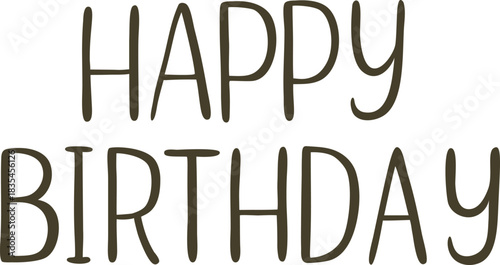 Happy Birthday lettering vector design, fancy doodle typography spelling for greeting card, hand pen written typeface