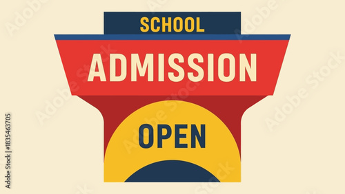 Colorful advertising sign for the new 2026 school session admissions, featuring a bold open announcement design