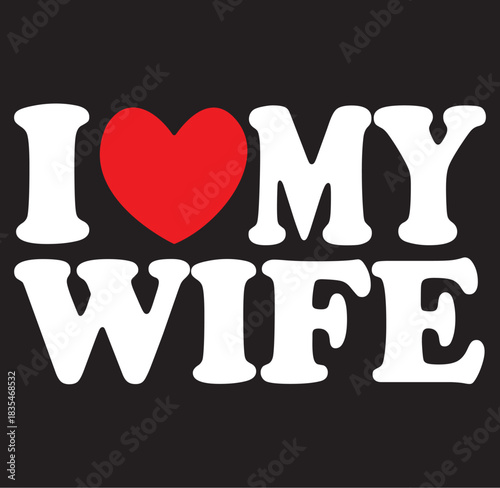Funny i love my wife heart silhouette husband gift design isolated on transparent background