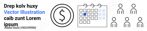Finance, scheduling, organization, teamwork, resource management, planning. Dollar sign, calendar with checkmark and multiple people symbols. Finance and scheduling concepts