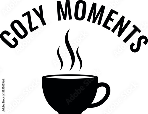 Illustration of a steaming coffee cup with the words cozy moments above it
