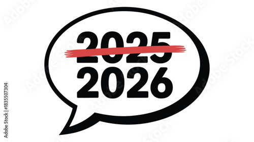 Minimalist speech bubble design showing crossed-out 2025 replaced with 2026, symbolizing new year transition, fresh start, change and forward progress