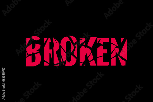 Red shattered text effect for the word broken.